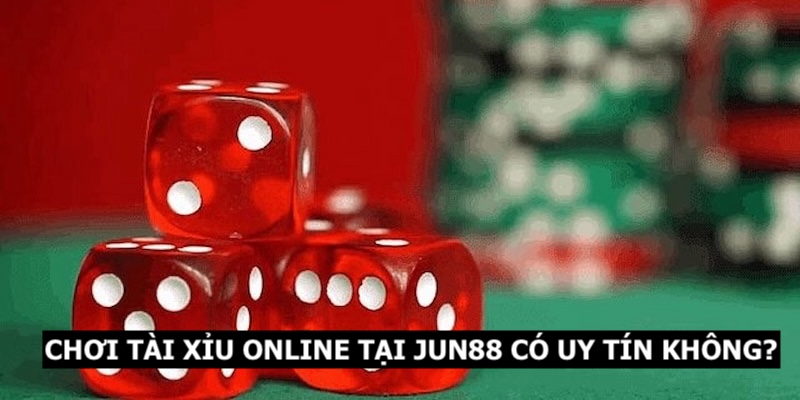 Chơi game tài xỉu tại Jun88 hứa hẹn sẽ không làm khách hàng thất vọng 