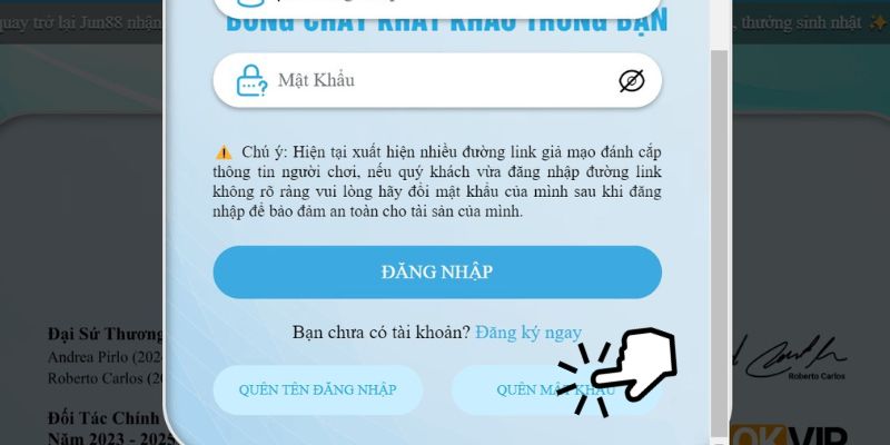 Khi quên mật khẩu, bạn cần làm theo hướng dẫn đăng nhập Jun88 để giải quyết